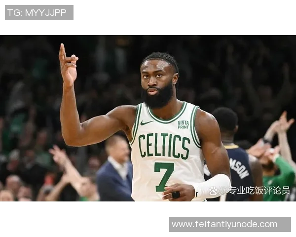 杰伦布朗称赞球队篮板保护表现出色为胜利奠定基础